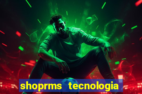 shoprms tecnologia e servicos ltda jogos online